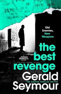 The Best Revenge di Gerald Seymour edito da Hodder & Stoughton