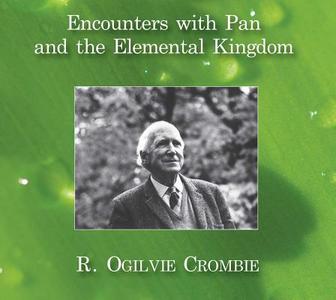 Encounters with Pan and the Elemental Kingdom di R. Ogilvie Crombie edito da Findhorn Press