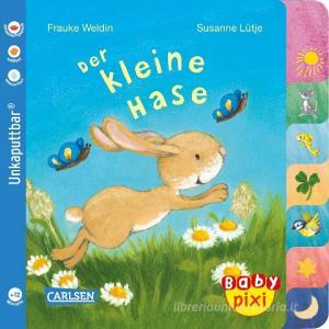 Baby Pixi (unkaputtbar) 97: Der kleine Hase di Susanne Lütje edito da Carlsen Verlag GmbH