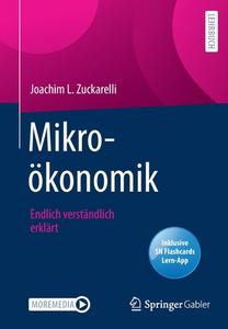 Mikroökonomik. Endlich verständlich erklärt di Joachim L. Zuckarelli edito da Springer-Verlag GmbH