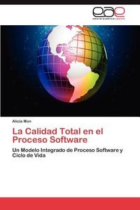 La Calidad Total en el Proceso Software di Alicia Mon edito da EAE