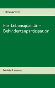 Für Lebensqualität - Behindertenpartizipation di Thomas Zumstein edito da Books on Demand