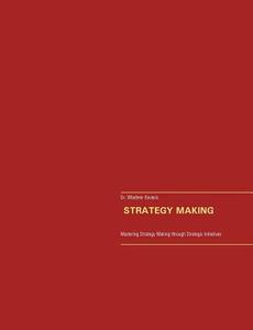 Strategy Making di Wladimir Kovacic edito da Books on Demand