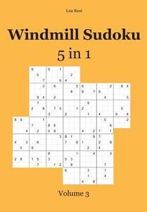 Windmill Sudoku 5 in 1: Volume 3 di Lea Rest edito da Udv