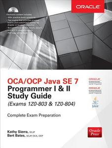 Oca/ocp Java Se 7 Programmer I & Ii Study Guide (exams 1z0-803 & 1z0-804) di Kathy Sierra, Bert Bates edito da Mcgraw-hill Education - Europe