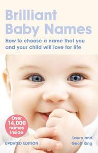 Brilliant Baby Names di Laura King, Geoff King edito da Pearson Education Limited