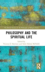 Philosophy And The Spiritual Life edito da Taylor & Francis Ltd