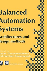 Balanced Automation Systems di IEEE/Ecla/Ifip International Conference, International Federation for Information edito da Chapman and Hall