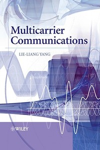 Multicarrier Communications di Lie-Liang Yang edito da PAPERBACKSHOP UK IMPORT