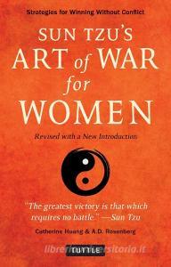 Sun Tzu's Art of War for Women di Catherine Huang, Arthur D. Rosenberg edito da Tuttle Publishing