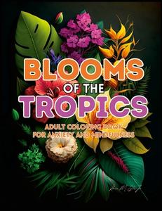 Blooms of the Tropics di Kevin Lyles edito da Lulu.com