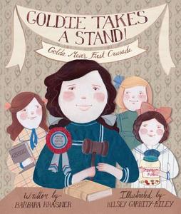 Goldie Takes a Stand: Golda Meir's First Crusade di Barbara Krasner edito da Kar-Ben Publishing