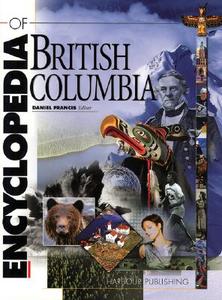 Encyclopedia of British Columbia edito da Harbour Publishing