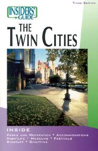 Insiders' Guide To The Twin Cities di Holly Day, Sherman Wick edito da Rowman & Littlefield