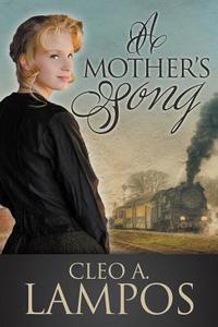 A Mother's Song di Cleo a. Lampos edito da OakTara Publishers