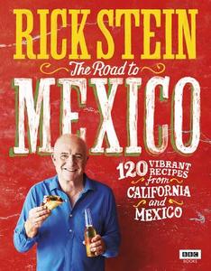 Rick Stein: Road to Mexico di Rick Stein edito da Random House UK Ltd