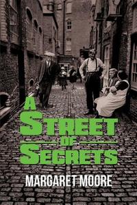 A Street of Secrets di Margaret Moore edito da Austin Macauley