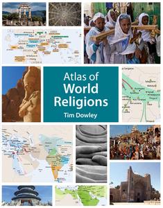 Atlas of World Religions di Tim Dowley edito da Lion Hudson Plc