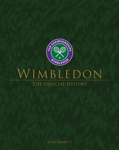 Wimbledon: The Official History di John Barrett edito da VISION SPORTS PUB