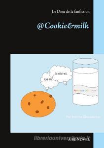 @Cookie&milk di Marine Chevalerias edito da Books on Demand