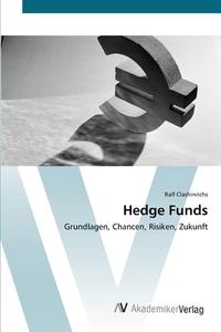 Hedge Funds di Ralf Clashinrichs edito da AV Akademikerverlag