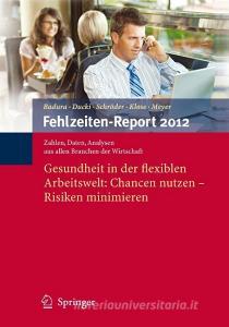 Fehlzeiten-Report 2012 edito da Springer-Verlag GmbH