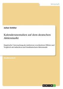 Kalenderanomalien auf dem deutschen Aktienmarkt di Julian Schöler edito da GRIN Verlag