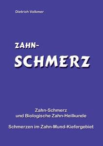 Zahn-Schmerz di Dietrich Volkmer edito da Books on Demand