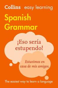 Easy Learning Spanish Grammar di Collins Dictionaries edito da HarperCollins Publishers