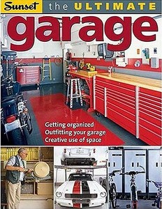 The Ultimate Garage di Jeanne Huber edito da Sunset Publishing Corporation