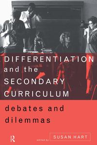 Differentiation and the Secondary Curriculum di Susan Hart edito da Routledge