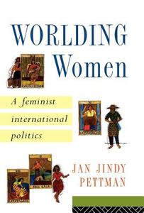 Worlding Women di Jan Jindy Pettman edito da Taylor & Francis Ltd