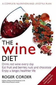 The Wine Diet di Roger Corder edito da Little, Brown Book Group
