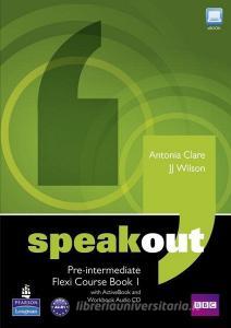 Speakout Pre-intermediate Flexi Course Book 1 Pack di Antonia Clare, J. J. Wilson edito da Pearson Education Limited