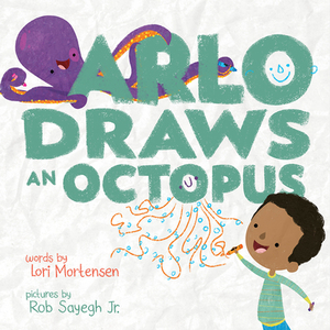 Arlo Draws an Octopus di Lori Mortensen edito da ABRAMS BOOKS FOR YOUNG READERS