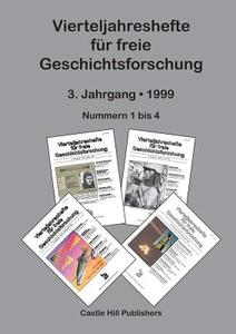 Vierteljahreshefte Für Freie Geschichtsforschung: Sammelband 1999 edito da LIGHTNING SOURCE INC