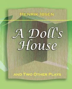 A Doll's House di Henrik Johan Ibsen edito da Book Jungle