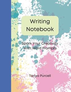 Writing Notebook di Tanya Purcell edito da Lulu.com