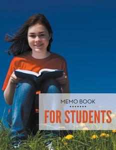 Memo Book For Students di Speedy Publishing Llc edito da Dot EDU