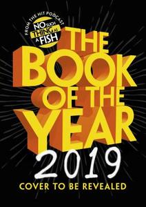 The Book Of The Year 2019 di No Such Thing As A Fish edito da Cornerstone