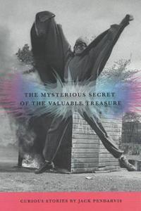 Mysterious Secret of the Valuable Treasure di Jack Pendarvis edito da MP Publishing Ltd