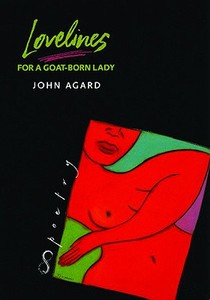 Lovelines for a Goat-Born Lady di John Agard edito da SERPENTS TAIL