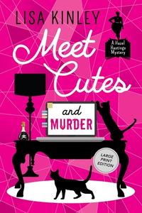 MEET CUTES AND MURDER di LISA KINLEY edito da LIGHTNING SOURCE UK LTD