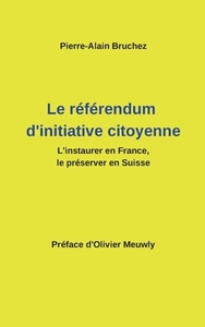 Le référendum d'initiative citoyenne di Pierre-Alain Bruchez edito da Books on Demand