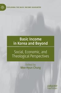 Basic Income In Korea And Beyond edito da Springer International Publishing AG