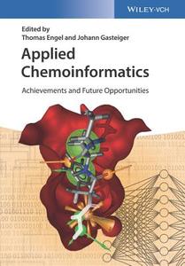 Applied Chemoinformatics di Thomas Engel, Johann Gasteiger edito da Wiley VCH Verlag GmbH