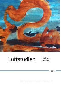 Luftstudien di Mathias Jeschke edito da Books on Demand