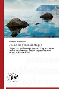 Etude en écotoxicologie di Mohamad Almohamad edito da PAF