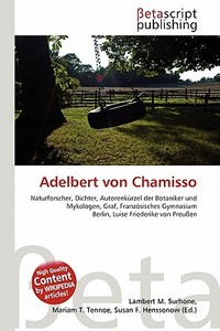 Adelbert Von Chamisso edito da Betascript Publishing