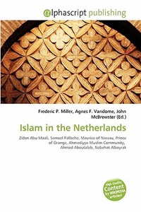 Islam In The Netherlands edito da Alphascript Publishing
